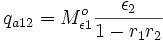 q_{a12} = M_{\epsilon 1}^o \frac{\epsilon_2}{1 - r_1 r_2}